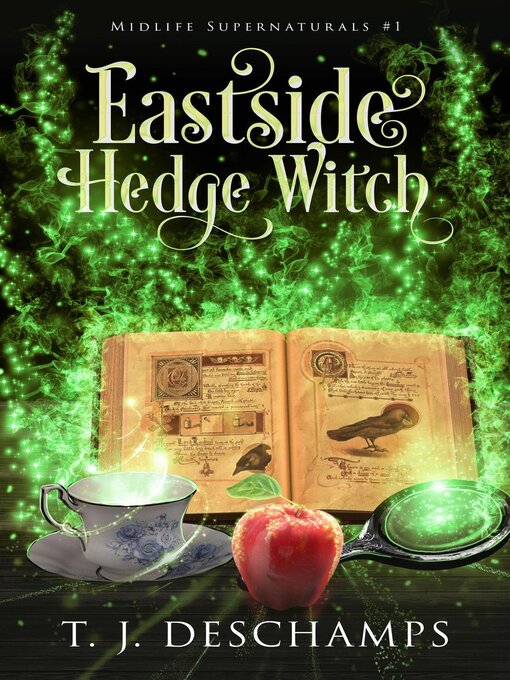 Title details for Eastside Hedge Witch by T.J. Deschamps - Available